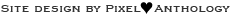 Site design by Pixel Anthology