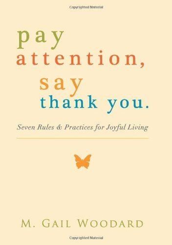 Pay Attention, Say Thank You Pay Attention, Say Thank You