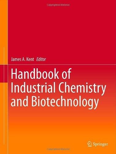 Handbook of Industrial Chemistry and Biotechnology, 12th edition Handbook of Industrial Chemistry and Biotechnology, 12th edition