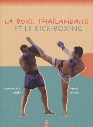 La boxe tha�landaise et le kick-boxing La boxe tha�landaise et le kick-boxing