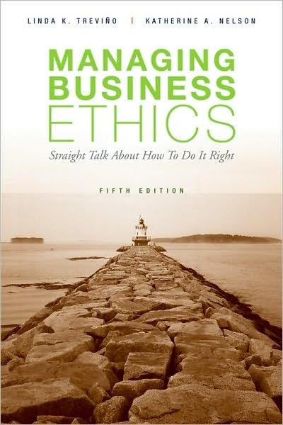 Managing Business Ethics (5th Edition) (repost) Managing Business Ethics (5th Edition) (repost)