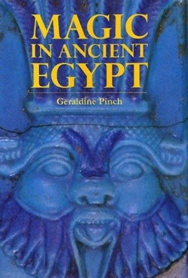 Magic in Ancient Egypt Magic in Ancient Egypt