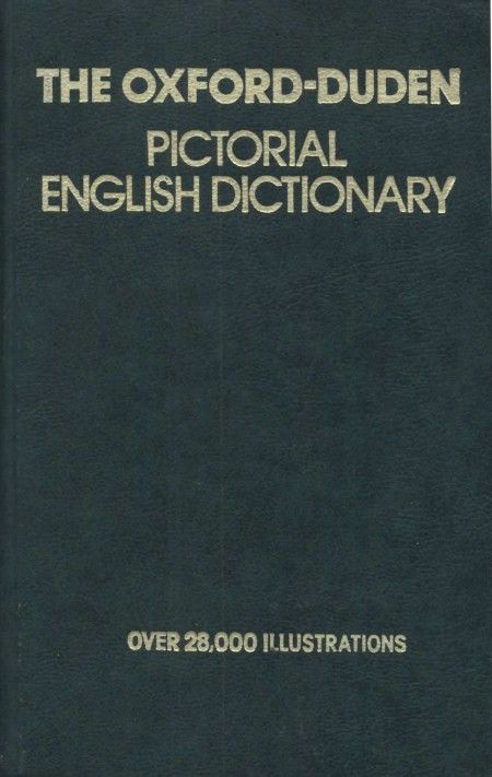 The Oxford-Duden Pictorial English Dictionary. Special Edition (repost) The Oxford-Duden Pictorial English Dictionary. Special Edition (repost)