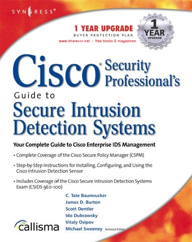 Cisco Security Professional's Guide to Secure Intrusion Detection Systems (Repost) Cisco Security Professional's Guide to Secure Intrusion Detection Systems (Repost)
