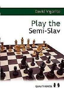 David Vigorito, Play the Semi-Slav (Repost) David Vigorito, Play the Semi-Slav (Repost)