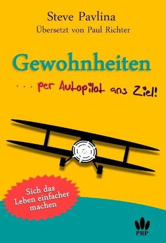 Gewohnheiten ... per Autopilot ans Ziel Gewohnheiten ... per Autopilot ans Ziel