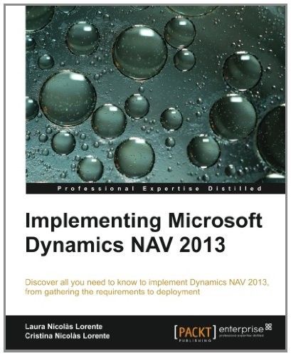 Implementing Microsoft Dynamics NAV 2013 Implementing Microsoft Dynamics NAV 2013