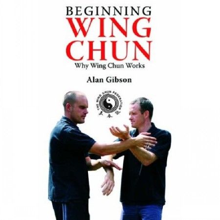 Beginning Wing Chun Why Wing Chun Works (repost) Beginning Wing Chun Why Wing Chun Works (repost)