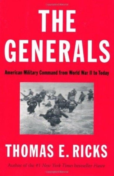 The Generals American Military Command from World War II to Today [Repost]