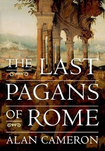The Last Pagans of Rome The Last Pagans of Rome