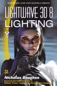 Nicolas Boughen, LightWave 3D 8 Lighting (Repost) Nicolas Boughen, LightWave 3D 8 Lighting (Repost)