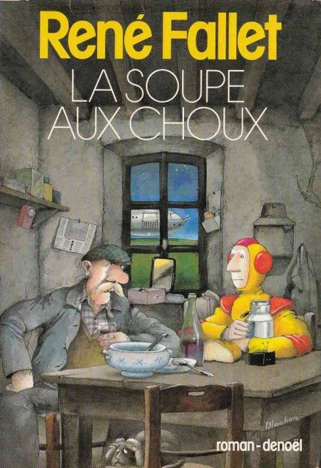 Ren� Fallet, Soupe aux choux Ren� Fallet, Soupe aux choux