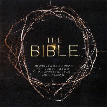 Hans Zimmer, Lorne Balfe and Lisa Gerrard - The Bible Soundtrack To The Epic Mini Series (2013) Hans Zimmer, Lorne Balfe and Lisa Gerrard - The Bible Soundtrack To The Epic Mini Series (2013)
