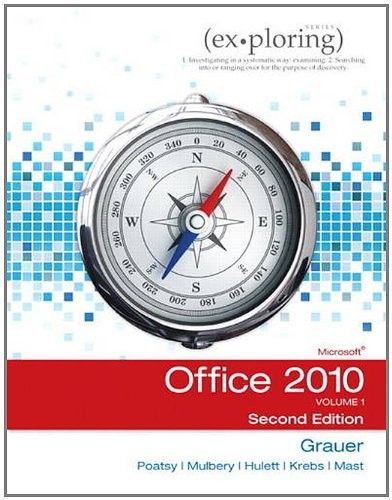 Exploring Microsoft Office 2010, Volume 1 (2nd Edition) Exploring Microsoft Office 2010, Volume 1 (2nd Edition)