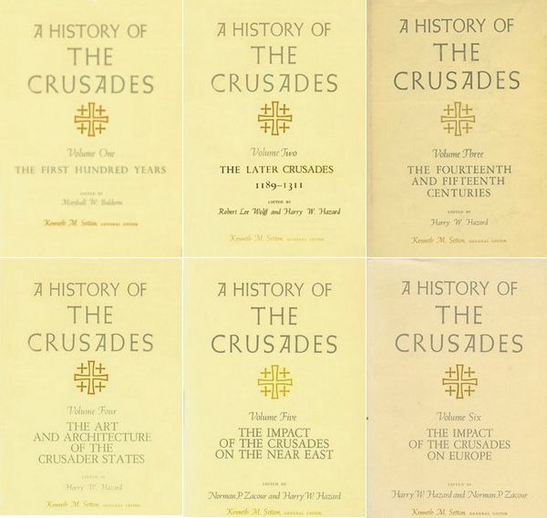 A History of the Crusades, all volumes A History of the Crusades, all volumes