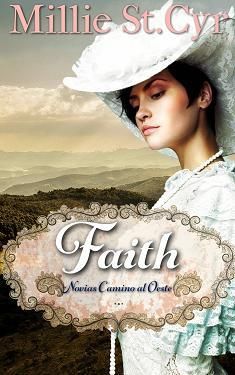 Faith: Novias Camino al Oeste - Millie St Cyr