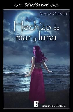 Hechizo de mar y luna - Mara Oliver 