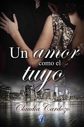 Un amor como el tuyo - Claudia Cardozo Un amor como el tuyo - Claudia Cardozo