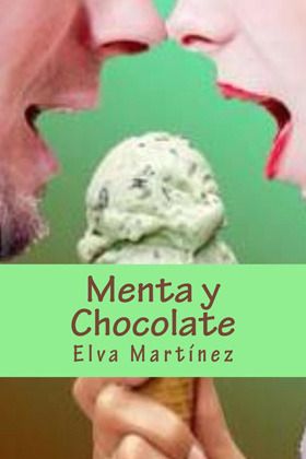 Menta y Chocolate - Elva Martinez